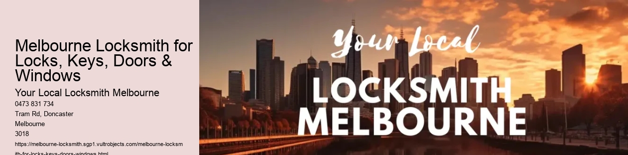 Melbourne Locksmith for Locks, Keys, Doors & Windows